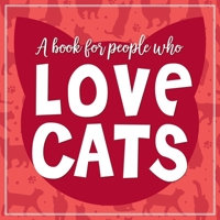 (A Book for People who) Love Cats Hardcover Book 1682349888 Book Cover