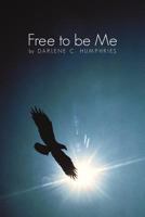 Free to Be Me 1456727923 Book Cover