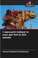 I mercanti indiani in Iran dal XVI al XIX secolo (Italian Edition) 6202456396 Book Cover
