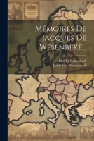 Mémoires De Jacques De Wesenbeke... 1021854875 Book Cover