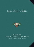 Easy Whist (1884) 1357045549 Book Cover