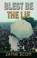 Blest Be The Lie 1530557399 Book Cover