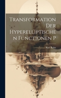 Transformation Der Hyperelliptischen Functionen P 1022419056 Book Cover