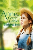 Anne of Green Gables: Trivia Quiz Book B08SGCD3M5 Book Cover