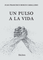 Un pulso a la vida 8419269387 Book Cover