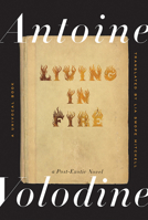 Living in Fire: A Post-Exotic Novel (Univocal) 1517919770 Book Cover