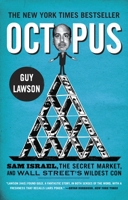 Octopus: Sam Israel, the Secret Market, and Wall Street's Wildest Con 0307716082 Book Cover