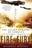 Fire and Fury: The Allied Bombing of Germany 1942--1945 0385664044 Book Cover