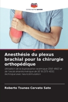 Anesthésie du plexus brachial pour la chirurgie orthopédique (French Edition) 6208176158 Book Cover
