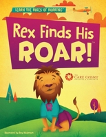 Rex Finds His ROAR- Second Edition: Rex Finds His ROAR B0DSQSY6TW Book Cover