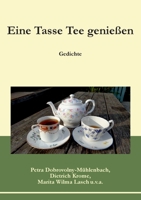 Eine Tasse Tee genießen: Gedichte (German Edition) 3750433410 Book Cover