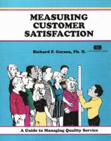 Measuring Customer Satisfaction (A Fifty-Minute Series Book) 1560521783 Book Cover