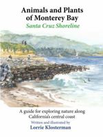 Animals and Plants of Monterey Bay: Santa Cruz Shoreline 0692949593 Book Cover