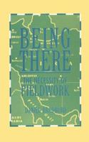 Being There: The Necessity of Fieldwork (Smithsonian Series in Ethnographic Inquiry) 1560987537 Book Cover