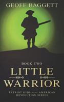 Little Warrior: Boy Patriot of Georgia (Patriot Kids of the American Revolution Series Book 2) 0997383348 Book Cover