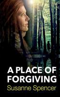 A Place of Forgiving 1539432629 Book Cover