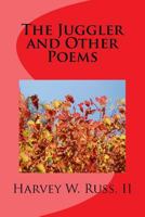 The Juggler and Other Poems 1537275488 Book Cover