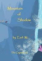 Mountain of Shadow: The Crystal Link 1468154125 Book Cover