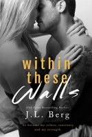 Within These Walls 1500736678 Book Cover
