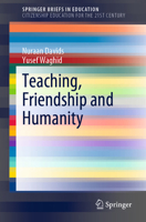 Teaching, Friendship and Humanity 9811572119 Book Cover