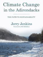 Climate Change in the Adirondacks: The Path to Sustainability 0801476518 Book Cover