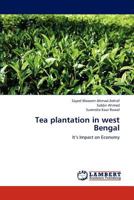 Tea plantation in west Bengal: It’s Impact on Economy 3659302880 Book Cover