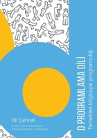 D Programlama Dili: Temelden Bilgisayar Programcılığı 1087933064 Book Cover