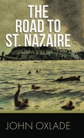 The Road to St. Nazaire 0228809630 Book Cover