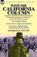 With the California Column: Against Confederates and Hostile Indians During the American Civil War 0857064142 Book Cover