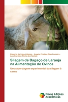Silagem de Bagaço de Laranja na Alimentação de Ovinos: Uma abordagem experimental da silagem à carne 6202406461 Book Cover