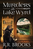 Murders at Lake Wyrd 4824158338 Book Cover