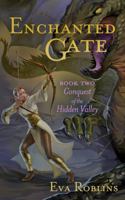 Enchanted Gate Book Two Conquest of the Hidden Valley 0986186171 Book Cover