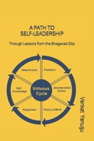A Path to Self-Leadership: Through Lessons from the Bhagavad Gita B086GDBM52 Book Cover