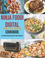 Ninja Foodi Digital Air Fry Oven Cookbook: 115 Recipes For Quick and Easy Sheet Pan Meals B08VCN6F1N Book Cover
