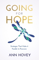 Going for Hope: Strategies That Make it Possible to Persevere 1636803989 Book Cover