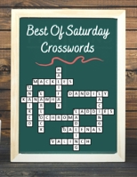 Best Of Saturday Crosswords: British Crossword Puzzles, Fun & Easy Crosswords Award, easy crossword puzzles crosswords in easy-to-read, Easy Fun-Sized Puzzles Extra B08C475V6X Book Cover