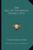 The Fall Of The Mogul Empire 9353297788 Book Cover