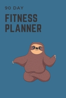 90 DAY FITNESS PLANNER: BE THE BEST YOU CAN BE IN YOUR OVERALL HEALTH B07Y4LM6QH Book Cover