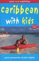 OPEN ROAD'S CARIBBEAN WITH KIDS (Open Road Travel Guides Caribbean With Kids) 1892975793 Book Cover