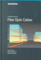 Fiber Optic Cables: Fundamentals, Cable Engineering, System Planning 3895780685 Book Cover