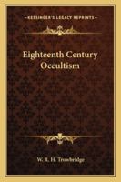 Eighteenth Century Occultism 1162885173 Book Cover