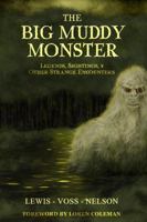 The Big Muddy Monster: Legends, Sightings and Other Strange Encounters 1733802606 Book Cover