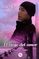 El viaje del amor B0841Z6JNM Book Cover