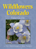 Wildflowers of Colorado Field Guide (Field Guides (Adventure Publications)) 1591931614 Book Cover