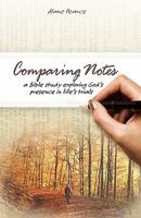 Comparing Notes: a Bible study exploring God's presence in life's trials 144212914X Book Cover