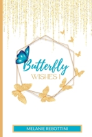 Butterfly Wishes I B0C12DDM8J Book Cover