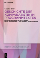 Geschichte Der Komparatistik in Programmtexten: Grundbegriffe Und Konzeptionen Von Posnett Bis Bernheimer 3111005348 Book Cover