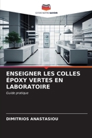 Enseigner Les Colles Époxy Vertes En Laboratoire (French Edition) 6206931498 Book Cover