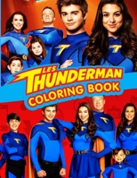 The Thundermans Coloring Book: A Cool Coloring Book for Fans of The Thundermans , Lot of Designs to Color, Relax and Relieve Stress. Great gift for The Thundermans lovers... B0917CKS5J Book Cover