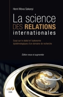 La science des relations internationales: Essai sur le statut et l'autonomie épistémologiques d'un roman de recherche (Edition revue et augmentée) (Harmattan Rdc) (French Edition) 2343054533 Book Cover